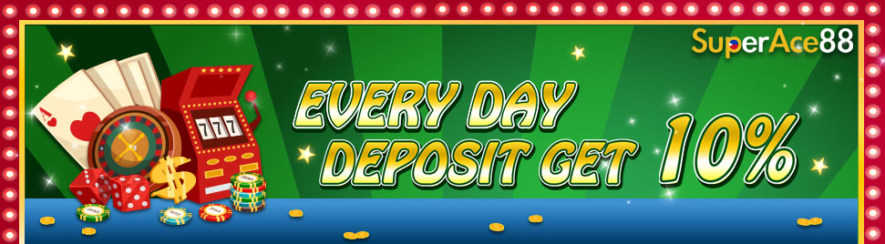 EVERY DAY DEPOSIT GET 10%